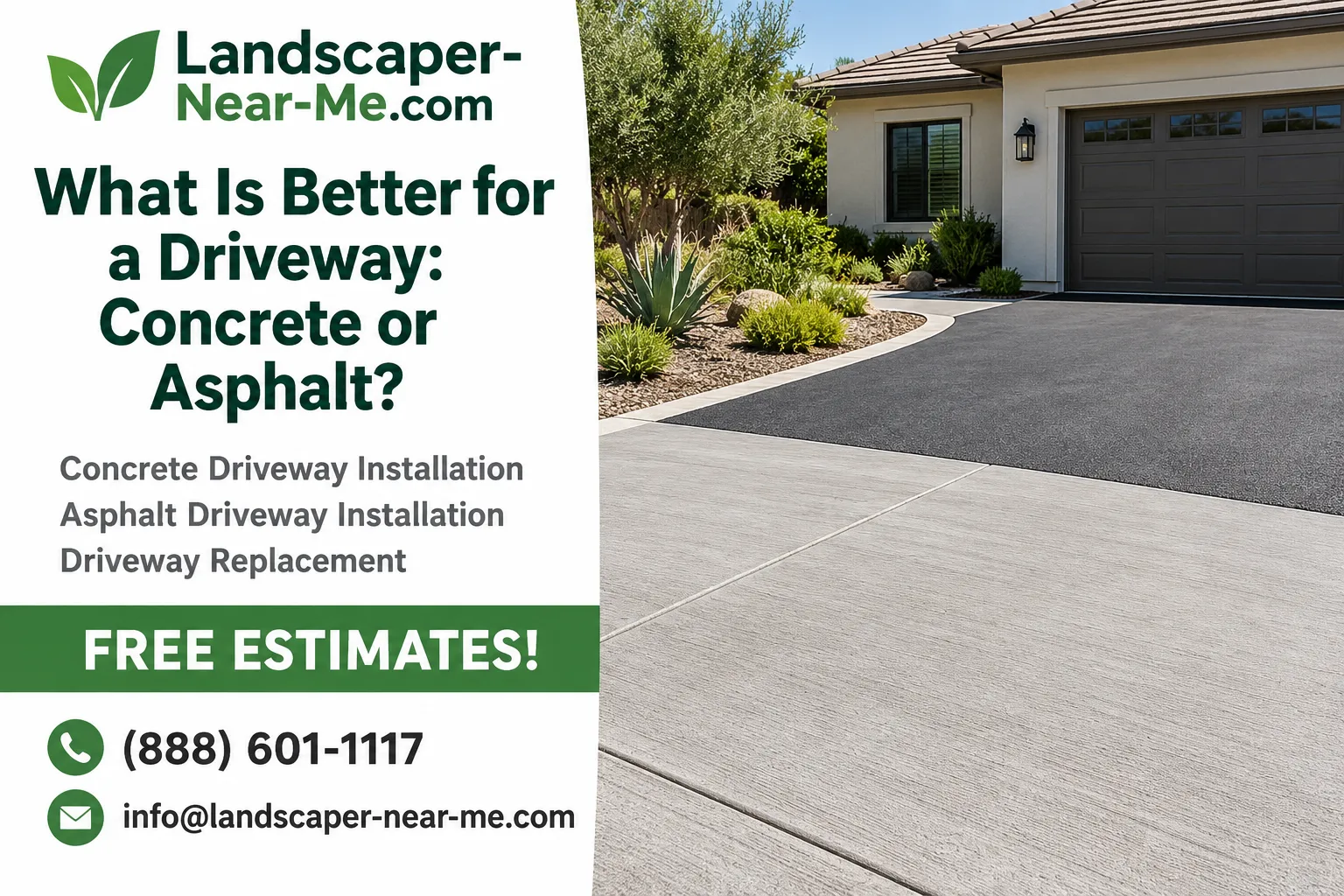 What Is Better for a Driveway: Concrete or Asphalt? Landscaper-Near-Me.com marketing graphic showing a finished concrete and asphalt residential driveway alongside free estimate contact details.